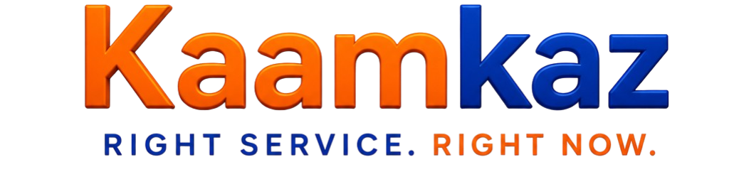 Kaamkaz - RIGHT SERVICE. RIGHT NOW.